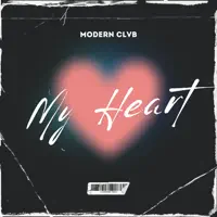 My Heart — MODERN CLVB
