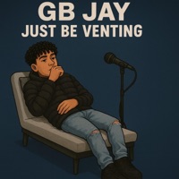 Just be Venting - GB Jay