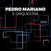 Pedro Mariano e Orquestra / Dna - Pedro Mariano
