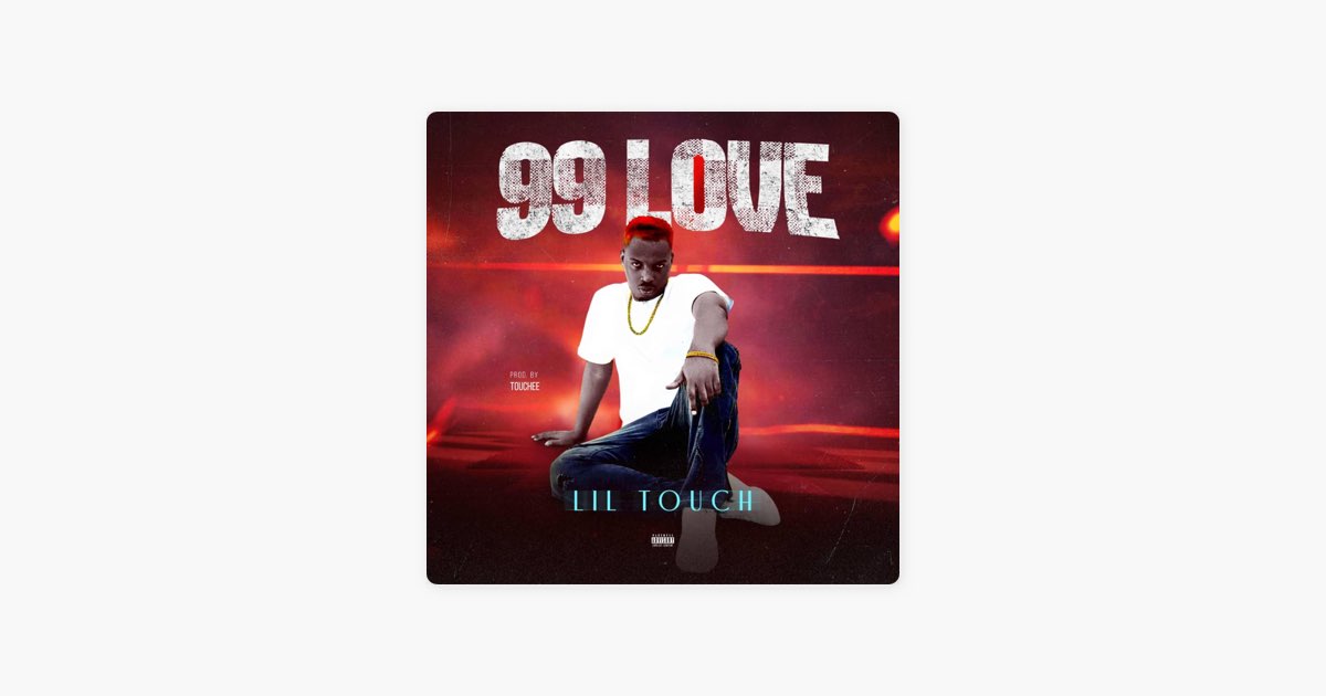 99 LOVE - Single - Lil Touchのアルバム - Apple Music