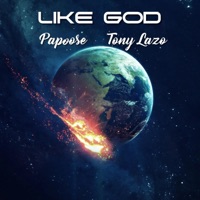 Like God (feat. Papoose) - Single - Tony Lazo
