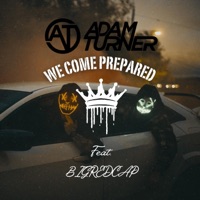 We Come Prepared (feat. BIGREDCAP) - Single - Adam Turner