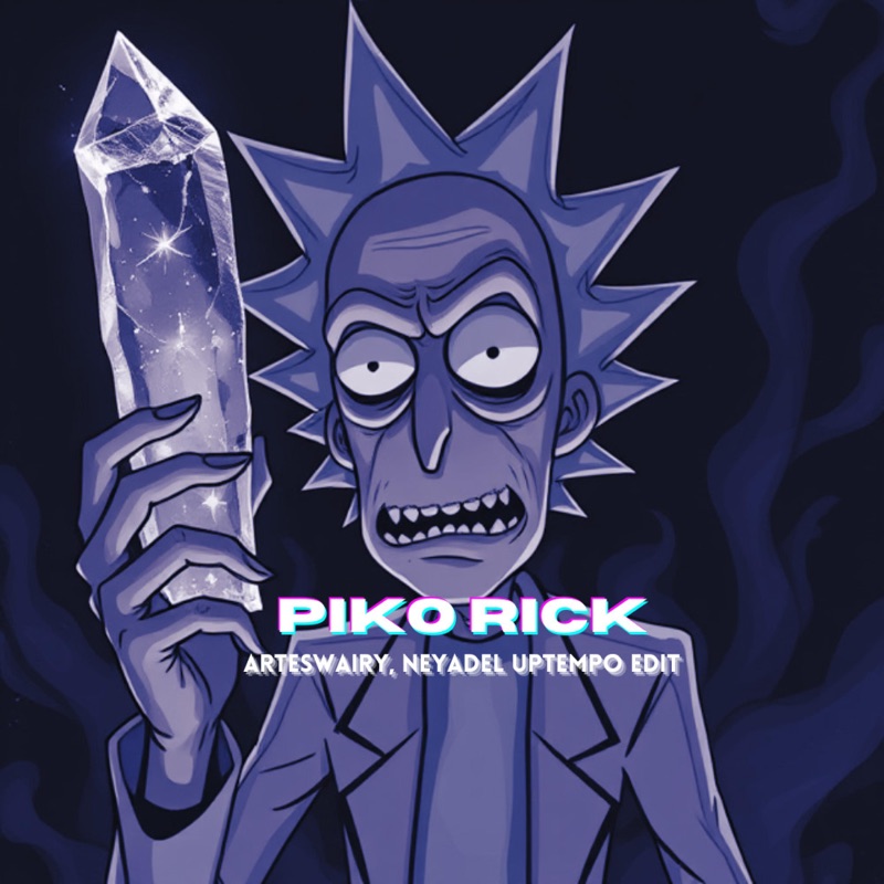 Piko Rick (uptempo edit) (feat. Neyadel) - Single
