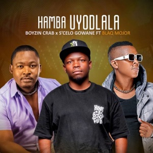 Hambo UyoDlala (feat. Blaq Major)