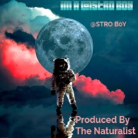 IM A @STRO B0Y (feat. The Naturalist) - Single - @STRO B0Y