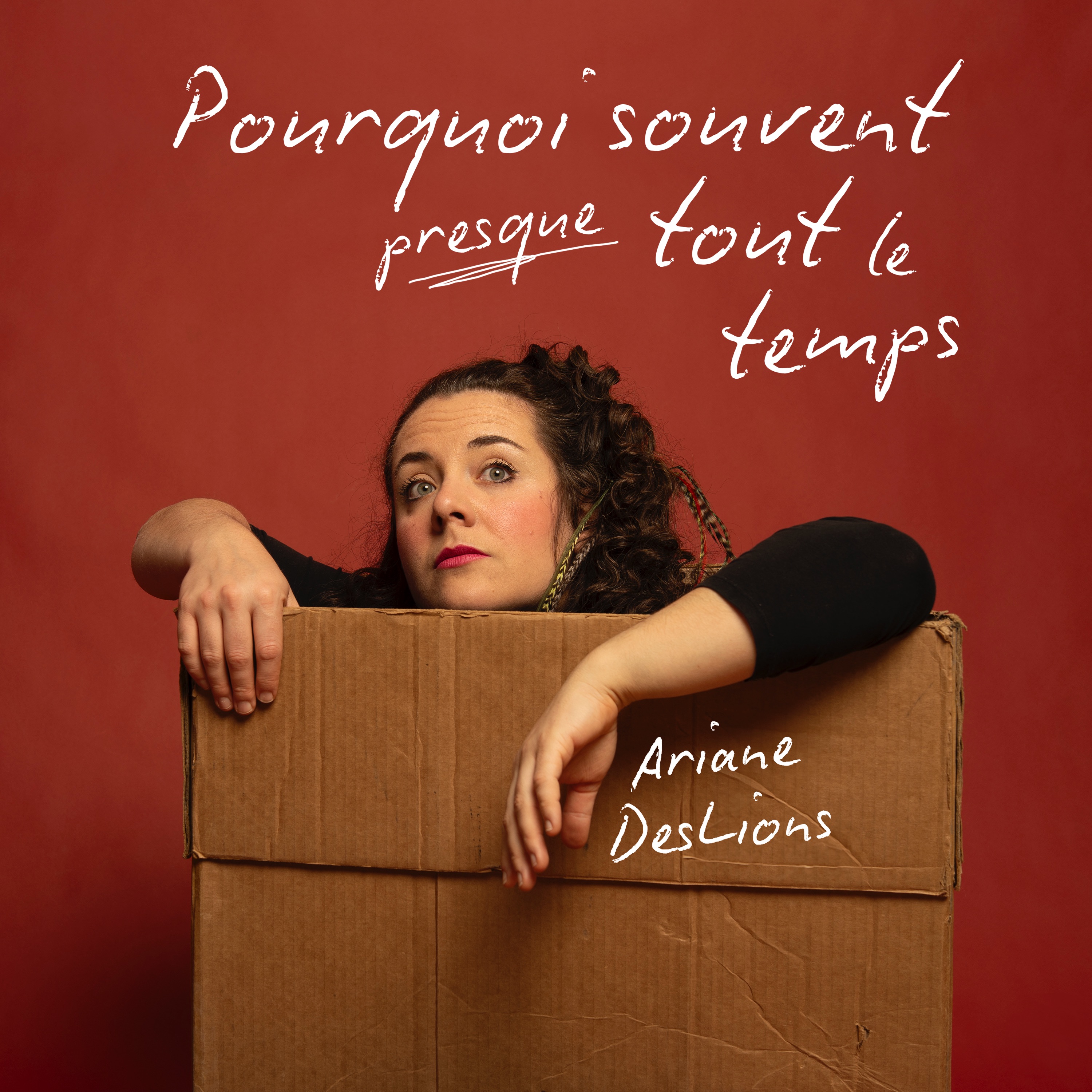 Pourquoi souvent presque tout le temps