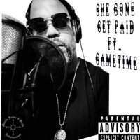 She Gone Get Paid (feat. GameTime) - Single - Shoddie MBH