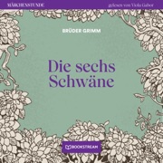 Die sechs Schwäne - Märchenstunde, Folge 144 - Brüder Grimm
