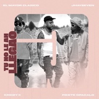 Tu No Le Ah Llegao - Single - JhaySeven, Kreizy k & El mayor clasico