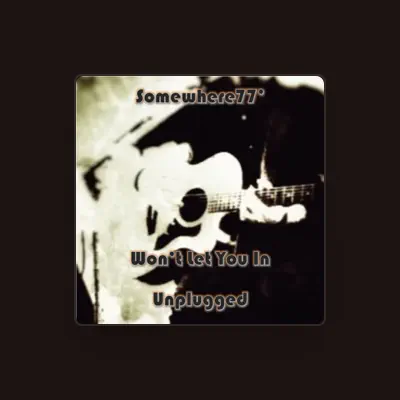Listen to Somewhere77', watch music videos, read bio, see tour dates & more!