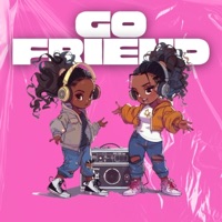 Go Friend (Praise To God Pt.2) - Single - Key'ijah