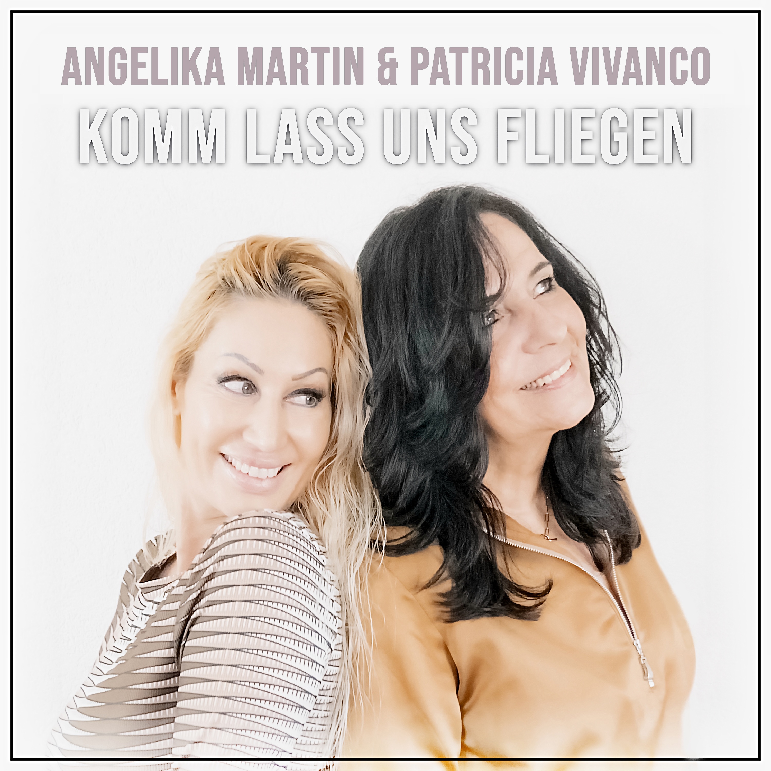 Angelika Martin, Patricia Viva - Komm lass uns fliegen