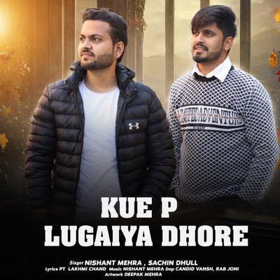 Kue P Lugaiya Dhore - Single