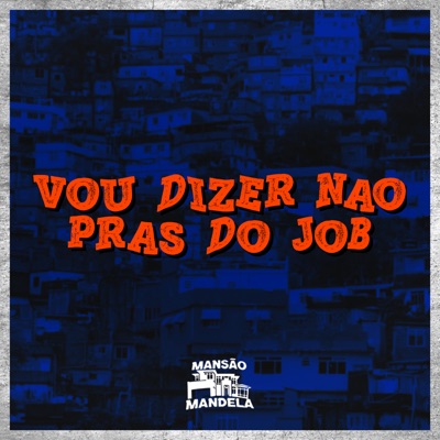 Vou Dizer Não Pras do Job - Single