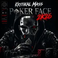 Poker Face 2K26 — Kritikal Mass