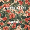 Paradise (Prod. by Karifan Killah) - Single