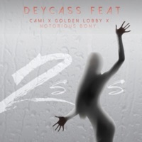 2Sis (feat. Golden Lobby, Notorious Bony & Cami) - Single - Deycass