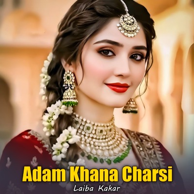 Laiba Kakar - Adam Khana Charsi