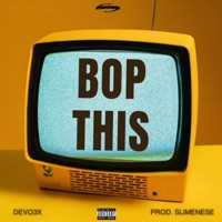 BOP THIS - Single - Devo3x