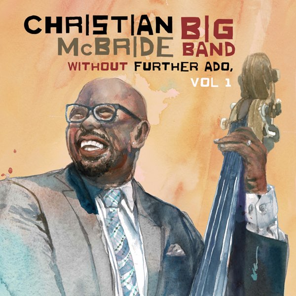 Without Further Ado, Vol 1 - Album by Christian McBride - Apple Music