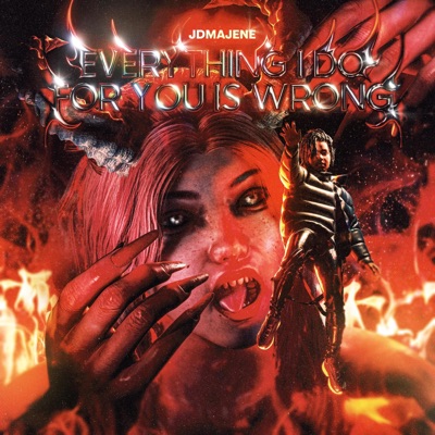 Everything I Do For You Is Wrong (Bonus Track Version)