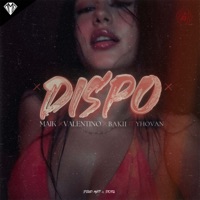 Dispo (feat. Yhovan, Matt & DeiFG) - Single - Maik, Valentino & Bakii