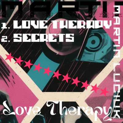 Martin Luciuk - Love Therapy EP (feat. Martin Luciuk)