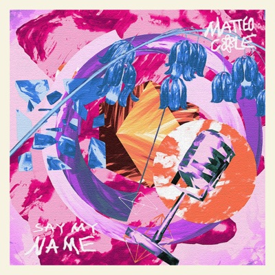 Say My Name - Single