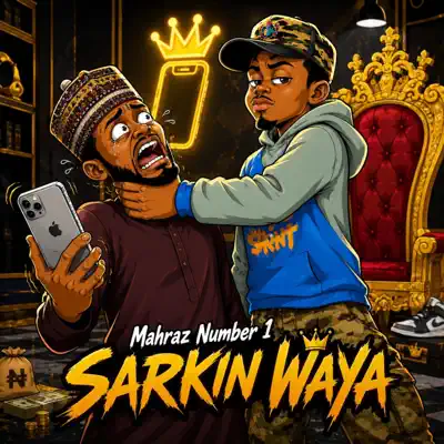 Listen to Sarkin Waya - Single by Mahraz Number 1