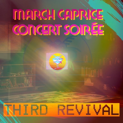 March Caprice Concert Soirée - Third Revival -