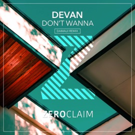 Don't Wanna (Damaui Remix) Devan