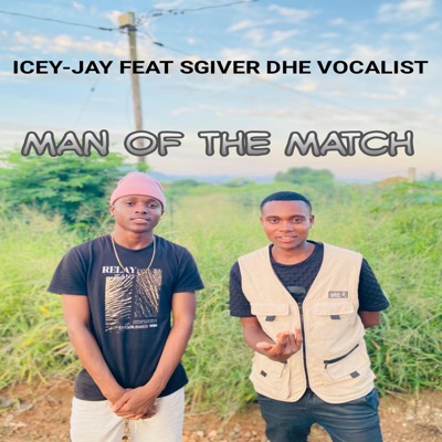 Man Of The Match (feat. Sgiver Dhe Vocalist) - Single