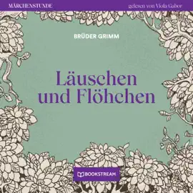 Läuschen und Flöhchen - Märchenstunde, Folge 174