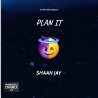 Plan It - Single - Shaan Jay