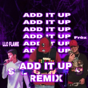 Add It Up (Slowed) (feat. LLC Flame & Frèz) - Single