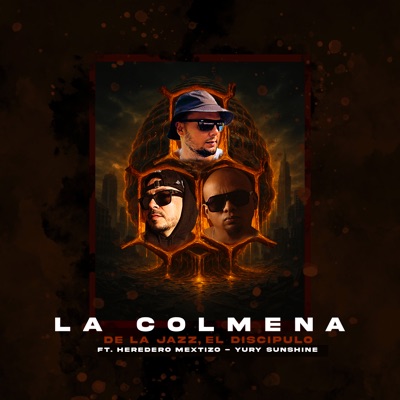 La Colmena (feat. Heredero Mextizo & Yury Sunshine) - Single