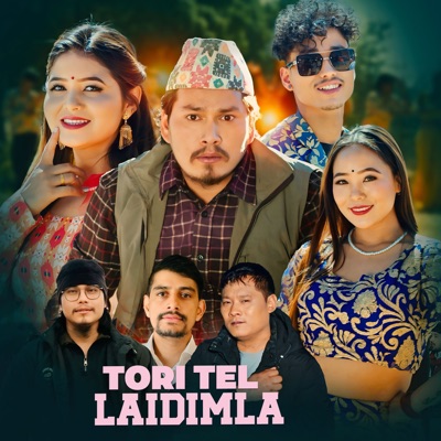 TORI TEL LAIDIMLA (feat. Begam Nepali, Rakesh Bohora, Kanchan Gharti Magar, Nabin Century & DP Tiwari) - Single