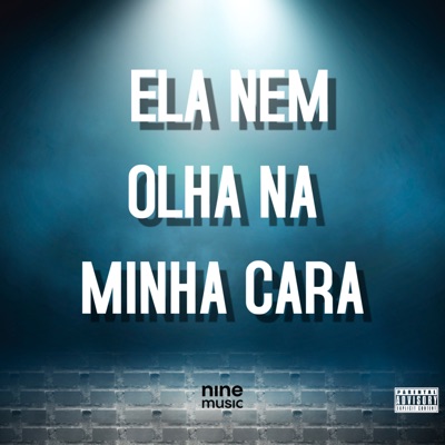 Ela Nem Olha na Minha Cara - Single