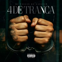 4 de Tranca - Single - MC Paulin da Capital & DJ Oreia