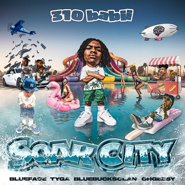 310Babii, Blueface & Tyga - Soak City (Feat. Ohgeesy & Bluebucksclan)