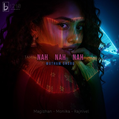 Nah Nah Nah Oru Mutham (feat. Monika Chandrashekhar & Rajnivel) - Single