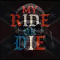My Ride or Die