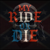 My Ride or Die