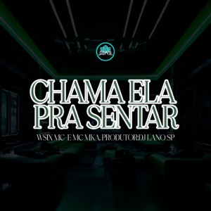 Chama Ela pra Sentar