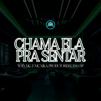 Chama Ela pra Sentar - Single