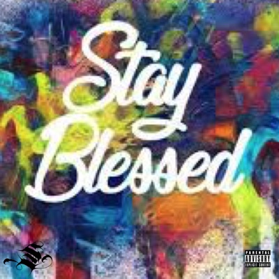 Stay Blessed - Single