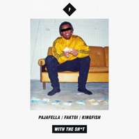 With the Shit (feat. Faktoi & Kingfish) - Single - Pajafella