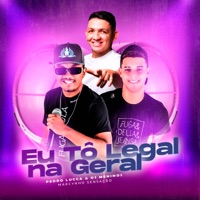 Eu Tô Legal na Geral - Single - Pedro Lucca & Os Meninos & Marcynho Sensação