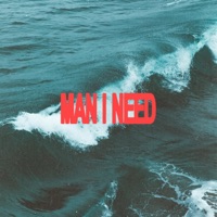 Man I Need - Single - Our Last Night