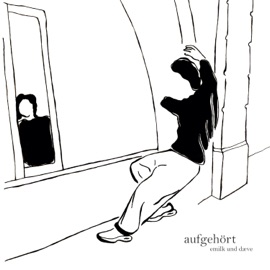 aufgehört Dæve & EmilK